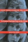 Hugo Munsterberg on Film : The Photoplay: A Psychological Study and Other Writings - Book