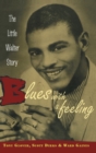 Blues with a Feeling : The Little Walter Story - Book