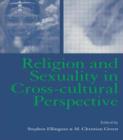 Religion and Sexuality in Cross-Cultural Perspective - Book