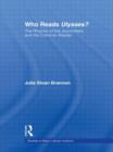 Who Reads Ulysses? : The Common Reader and the Rhetoric of the Joyce Wars - Book