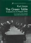 The Green Table : The Labanotation Score, Text, Photographs, and Music - Book