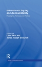 Educational Equity and Accountability : Paradigms, Policies, and Politics - Book