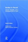 Bodies in Revolt : Gender, Disability, and a Workplace Ethic of Care - Book