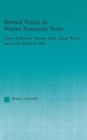 Storied Voices in Native American Texts : Harry Robinson, Thomas King, James Welch and Leslie Marmon Silko - Book