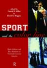 Sport and the Color Line : Black Athletes and Race Relations in Twentieth Century America - Book