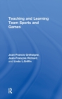 Teaching and Learning Team Sports and Games - Book