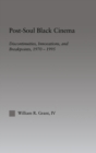 Post-Soul Black Cinema : Discontinuities, Innovations and Breakpoints, 1970-1995 - Book