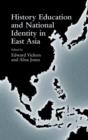 History Education and National Identity in East Asia - Book