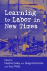 Learning to Labor in New Times - Book