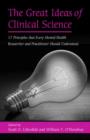 The Great Ideas of Clinical Science : 17 Principles that Every Mental Health Professional Should Understand - Book