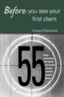 Before You See Your First Client : 55 Things Counselors, Therapists and Human Service Workers Need to Know - Book