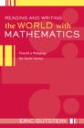 Reading and Writing the World with Mathematics : Toward a Pedagogy for Social Justice - Book