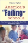 America's Failing Schools : How Parents and Teachers Can Cope With No Child Left Behind - Book