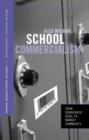 School Commercialism : From Democratic Ideal to Market Commodity - Book
