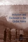 Inclusion and Exclusion in the Global Arena - Book