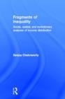 Fragments of Inequality : Social, Spatial and Evolutionary Analyses of Income Distribution - Book