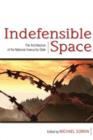 Indefensible Space : The Architecture of the National Insecurity State - Book