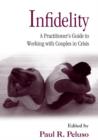 Infidelity : A Practitioner’s Guide to Working with Couples in Crisis - Book