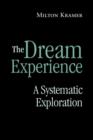 The Dream Experience : A Systematic Exploration - Book