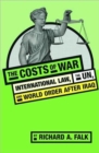 The Costs of War : International Law, the UN, and World Order After Iraq - Book