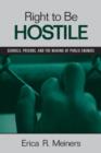 Right to Be Hostile : Schools, Prisons, and the Making of Public Enemies - Book