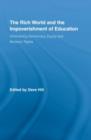 The Rich World and the Impoverishment of Education : Diminishing Democracy, Equity and Workers' Rights - Book