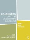 Dissociation and the Dissociative Disorders : DSM-V and Beyond - Book