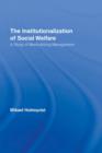 The Institutionalization of Social Welfare : A Study of Medicalizing Management - Book