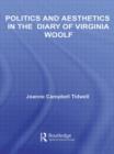 Politics and Aesthetics in The Diary of Virginia Woolf - Book
