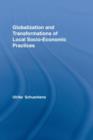 Globalization and Transformations of Local Socioeconomic Practices - Book