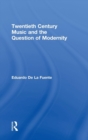 Twentieth Century Music and the Question of Modernity - Book