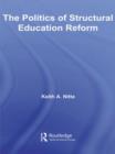 The Politics of Structural Education Reform - Book
