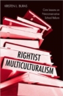 Rightist Multiculturalism : Core Lessons on Neoconservative School Reform - Book