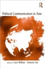 Political Communication in Asia - Book