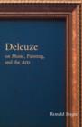 Deleuze on Music, Painting, and the Arts - Book