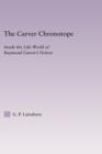 The Carver Chronotope : Contextualizing Raymond Carver - Book
