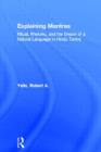 Explaining Mantras : Ritual, Rhetoric, and the Dream of a Natural Language in Hindu Tantra - Book