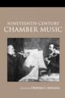 Nineteenth-Century Chamber Music - Book