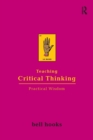 Teaching Critical Thinking : Practical Wisdom - Book