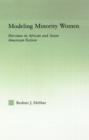 Modeling Minority Women : Heroines in African and Asian American Fiction - Book