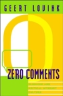 Zero Comments : Blogging and Critical Internet Culture - Book