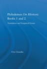 Philodemus on Rhetoric Books 1 and 2 : Translation and Exegetical Essays - Book