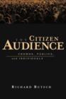 The Citizen Audience : Crowds, Publics, and Individuals - Book