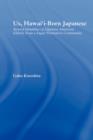 Us, Hawai'i-born Japanese : Storied Identities of Japanese American Elderly from a Sugar Plantation Community - Book