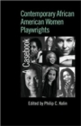 Contemporary African American Women Playwrights : A Casebook - Book