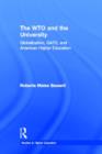 The WTO and the University : Globalization, GATS, and American Higher Education - Book