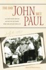 The Day John Met Paul : An Hour-by-Hour Account of How the Beatles Began - Book
