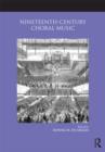Nineteenth-Century Choral Music - Book