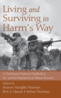 Living and Surviving in Harm's Way : A Psychological Treatment Handbook for Pre- and Post-Deployment of Military Personnel - Book
