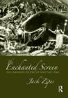 The Enchanted Screen : The Unknown History of Fairy-Tale Films - Book